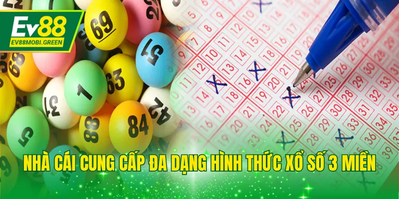 Nhà cái cung cấp đa dạng hình thức xổ số 3 miền